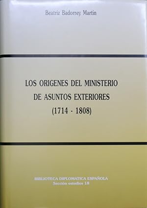 Imagen del vendedor de Los orgenes del ministerio de asuntos exteriores (1714-1808) a la venta por Librera Alonso Quijano