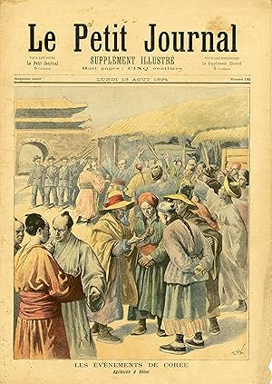 "LE PETIT JOURNAL N°195 du 13/8/1894" LES ÉVÉNEMENTS DE CORÉE : Agitation à Séoul / Un vaisseau c...