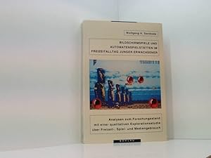 Bild des Verkufers fr Bildschirmspiele und Automaten-Spielsttten im Freizeitalltag junger Erwachsener: Analysen zum Forschungsstand mit einer qualitativen Explorationsstudie ber Freizeit-, Spiel- und Mediengebrauch Analysen zum Forschungsstand mit einer qualitativen Explorationsstudie ber Freizeit-, Spiel- und Mediengebrauch zum Verkauf von Book Broker