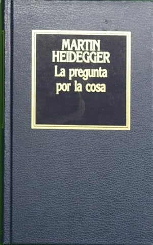 Imagen del vendedor de La pregunta por la cosa : la doctrina Kantiana de los principios trancendentales a la venta por Librera Alonso Quijano