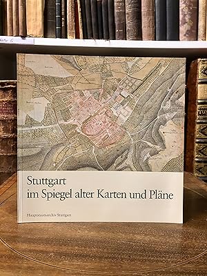 Seller image for Stuttgart im Spiegel alter Karten und Plne. Ausstellungskatalog. for sale by Antiquariat Seibold