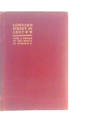 Bild des Verkufers fr Lombard Street in Lent. A Course of Sermons on Social Subjects zum Verkauf von World of Rare Books