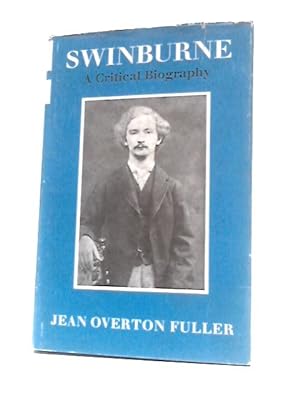Bild des Verkufers fr Swinburne: A Critical Biography zum Verkauf von World of Rare Books