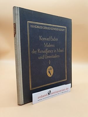 Bild des Verkufers fr Malerei der Renaissance in Italien: 1 Teil: Die Malerei des 14. bis 16. Jahrhunderts in Mittel- und Unteritalien zum Verkauf von Roland Antiquariat UG haftungsbeschrnkt