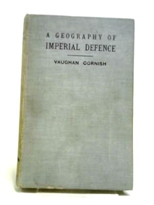 Bild des Verkufers fr A Geography Of Imperial Defence zum Verkauf von World of Rare Books