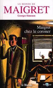 Bild des Verkufers fr Le monde de maigret 26 : Maigret chez les coroner zum Verkauf von Dmons et Merveilles