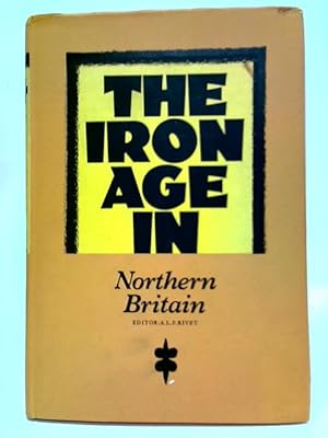 Image du vendeur pour The Iron Age in Northern Britain mis en vente par World of Rare Books