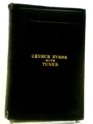Seller image for Church Hymns with Tunes for sale by World of Rare Books