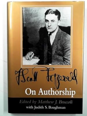 Bild des Verkufers fr F.Scott Fitzgerald on Authorship zum Verkauf von Cotswold Internet Books