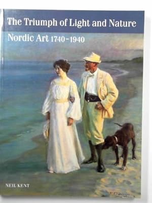 Seller image for The triumph of light and nature: Nordic art, 1740-1940 for sale by Cotswold Internet Books