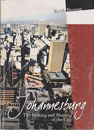 Imagen del vendedor de Johannesburg - The making and shaping of the city a la venta por Snookerybooks