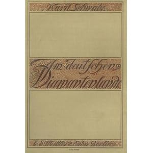 Imagen del vendedor de Im Deutschen Diamantenlande Deutsch-Sdwestafrika von der Errichtung der deutschen Herrschaft bis zur Gegenwart (1884- 1910) a la venta por Versandantiquariat Nussbaum