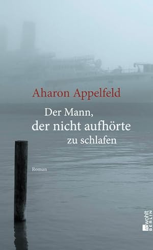 Seller image for Der Mann, der nicht aufhrte zu schlafen: Roman. Deutsche Erstausgabe for sale by Modernes Antiquariat - bodo e.V.