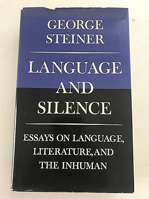 Language and Silence: Essays on Language, Literature, and the Inhuman