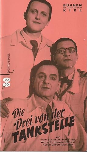 Bild des Verkufers fr Programmheft DIE DREI VON DER TANKSTELLE Premiere 26. Februar 2000 Spielzeit 1999 / 2000 zum Verkauf von Programmhefte24 Schauspiel und Musiktheater der letzten 150 Jahre