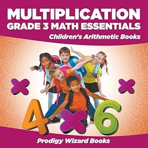 Bild des Verkufers fr Multiplication Grade 3 Math Essentials Children\ s Arithmetic Books zum Verkauf von moluna