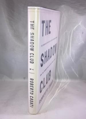Seller image for The Shadow Club: The Greatest Mystery in the Universe--Shadows--and the Thinkers Who Unlocked Their Secrets for sale by Great Expectations Rare Books