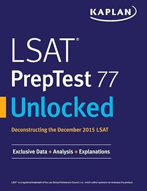 Bild des Verkufers fr LSAT PrepTest 77 Unlocked: Exclusive Data, Analysis & Explanations for the December 2015 LSAT zum Verkauf von moluna