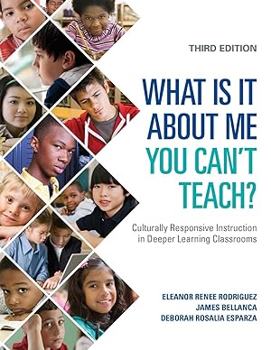 Seller image for What Is It about Me You Can&#8242t Teach?: Culturally Responsive Instruction in Deeper Learning Classrooms for sale by moluna