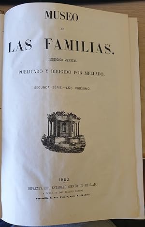 MUSEO DE LAS FAMILIAS. PERIODICO MENSUAL PUBLICADO Y DIRIGIDO POR MELLADO. SEGUNDA SERIE AÑO VIGE...