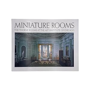 Image du vendeur pour Miniature Rooms Thorne Rooms Art Institute Chicago mis en vente par Riveting Books