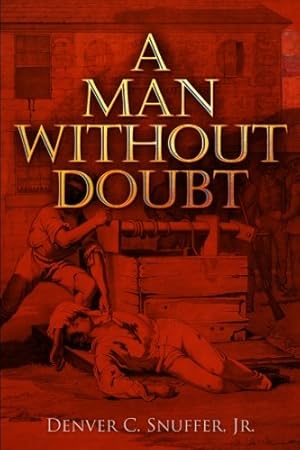 Seller image for A Man Without Doubt for sale by -OnTimeBooks-