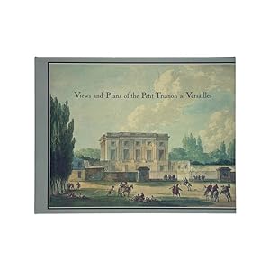 Bild des Verkufers fr Views And Plans Of The Petit Trianon At Versailles zum Verkauf von Riveting Books