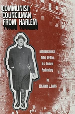 Bild des Verkufers fr Communist Councilman from Harlem: Autobiographical Notes Written in a Federal Penitentiary zum Verkauf von -OnTimeBooks-