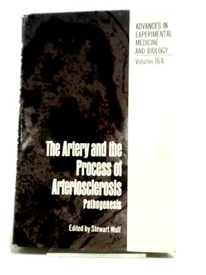 Imagen del vendedor de The Artery and the Process of Arteriosclerosis Volume 16A a la venta por World of Rare Books