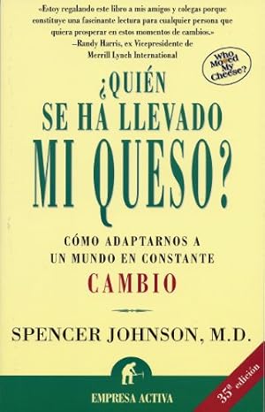 Seller image for ¿Quién se ha llevado mi queso?: Cómo adaptarnos en un mundo en constante cambio (Spanish Edition) for sale by -OnTimeBooks-