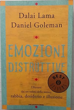 Immagine del venditore per Emozioni distruttive. Liberarsi dai tre veleni della mente: rabbia, desiderio e illusione venduto da librisaggi