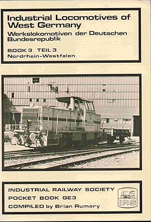 Imagen del vendedor de Industrial Locomotives of West Germany: North Rhine, Westphalia Book 3 (Industrial Locomotives of Germany) a la venta por Joy Norfolk, Deez Books