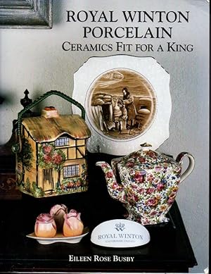 Seller image for Royal Winton Porcelain: Ceramics Fit for a King for sale by Orca Knowledge Systems, Inc.