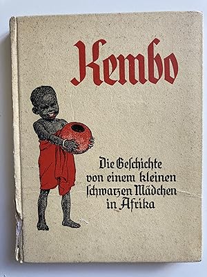 Kembo. Die Geschichte von einem kleinen schwarzen Mädchen in Afrika.