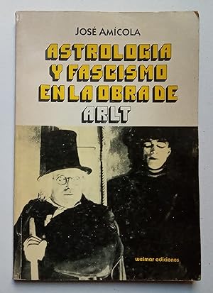 Seller image for Astrologa y Fascismo en la Obra de Arlt for sale by Apartirdecero