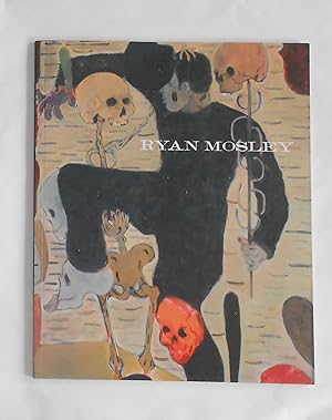 Seller image for Ryan Mosley (Alison Jacques Gallery At the Armory Show, New York 3 - 6 March 2011) for sale by David Bunnett Books