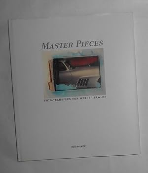 Seller image for Master Pieces - Foto-Transfers von Werner Pawlok for sale by David Bunnett Books