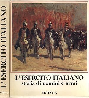 Bild des Verkufers fr L' esercito italiano Storia di uomini e armi zum Verkauf von Biblioteca di Babele