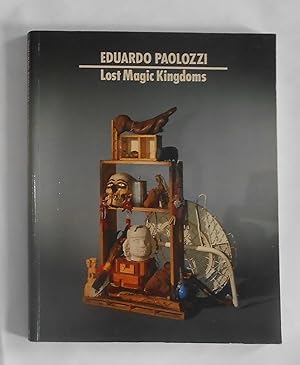 Seller image for Eduardo Paolozzi - Lost Magic Kingdoms - and Six Paper Moons From Nahuatl - An Exhibition At the Museum of Mankind, London for sale by David Bunnett Books