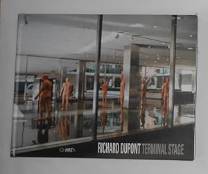 Seller image for Richard Dupont - Terminal Stage (SIGNED COPY) for sale by David Bunnett Books