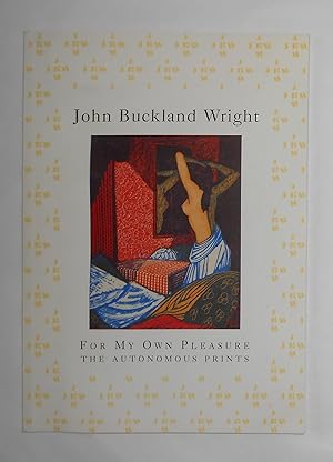 Seller image for John Buckland Wright - for My Own Pleasure - the Autonomous Prints (Wolsley Fine Arts, London 1 - 25 October 2003) for sale by David Bunnett Books