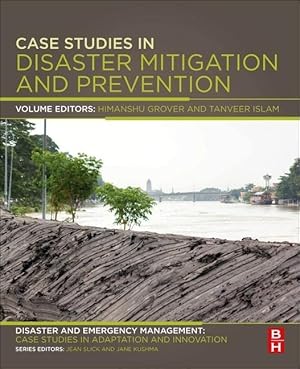 Seller image for Case Studies in Disaster Mitigation and Prevention: Disaster and Emergency Management: Case Studies in Adaptation and Innovation series for sale by Redux Books