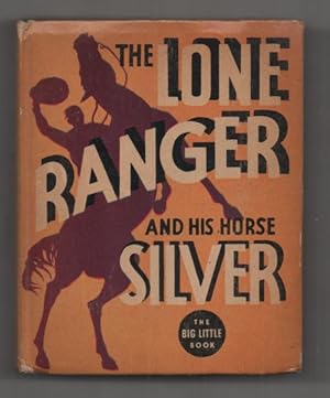 The Lone Ranger His Horse Silver by Alex Raymond Big Little Book #1181