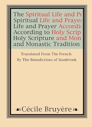 Seller image for The Spiritual Life and Prayer: According to Holy Scripture and Monastic Tradition for sale by ICTBooks