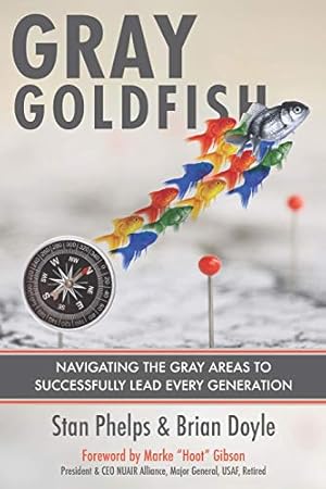 Immagine del venditore per Gray Goldfish: Navigating the Gray Areas to Successfully Lead Every Generation venduto da ICTBooks