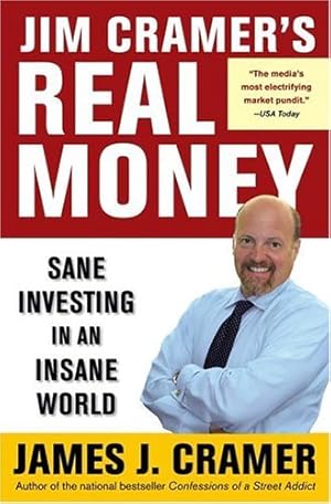 Immagine del venditore per Jim Cramer's Real Money: Sane Investing in an Insane World venduto da ICTBooks