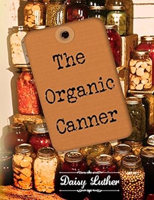Seller image for The Organic Canner for sale by ICTBooks