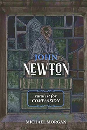 Seller image for John Newton: Catalyst for Compassion for sale by ICTBooks