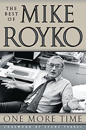 Seller image for One More Time: The Best of Mike Royko for sale by ICTBooks