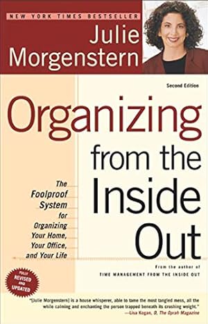 Seller image for Organizing from the Inside Out, Second Edition: The Foolproof System For Organizing Your Home, Your Office and Your Life for sale by ICTBooks